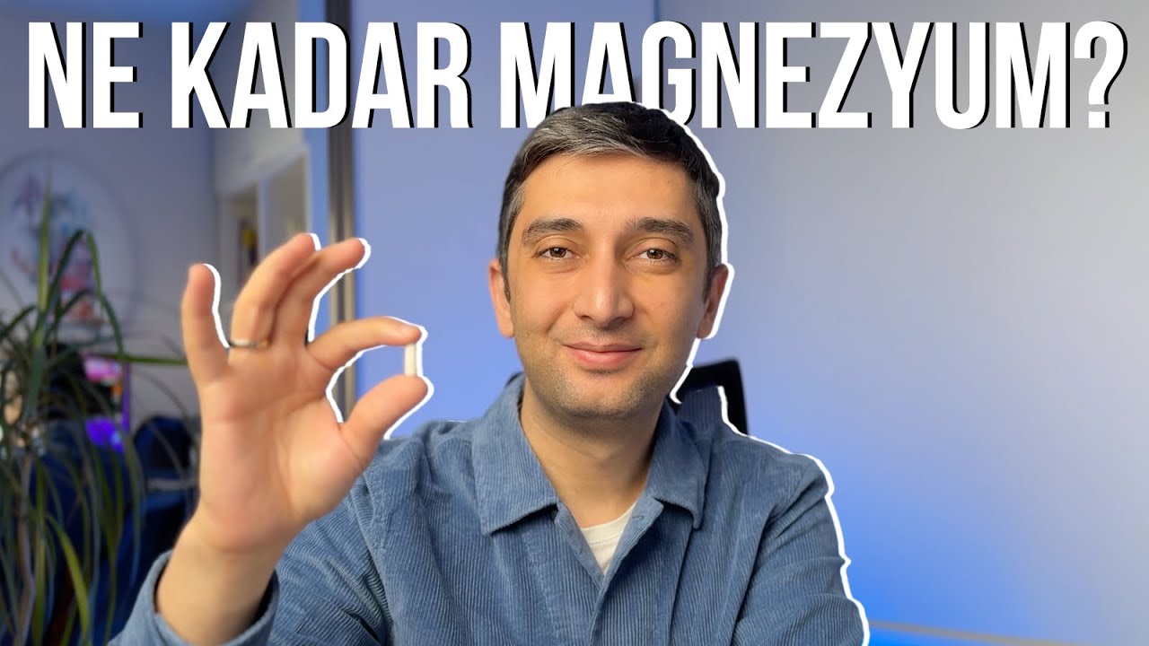 Magnezyum DOZU Ne Olmalı? (Ne Kadar Kullanılmalı, Seçerken Dikkat Edilmesi Gerekenler!)