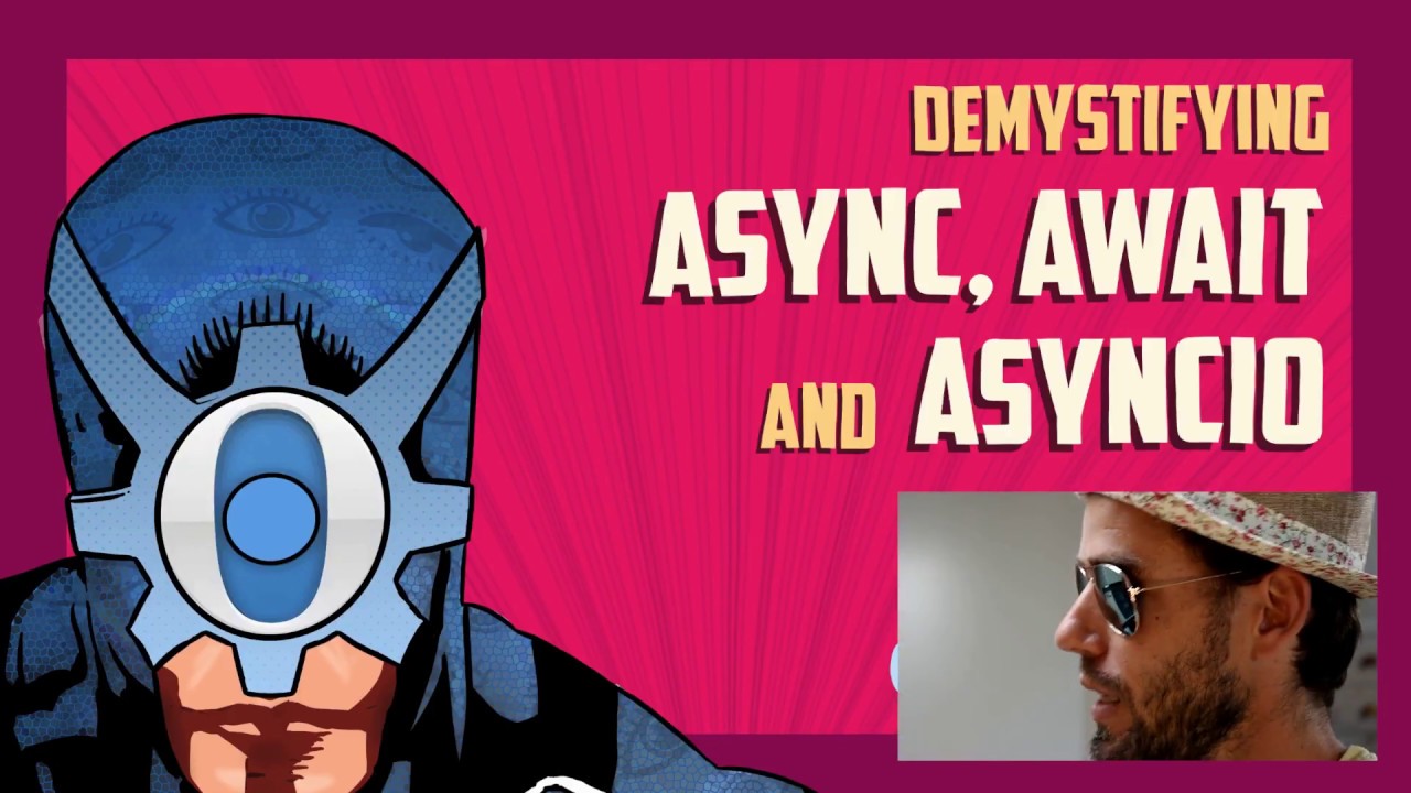 Python tricks: Demystifying async, await, and asyncio