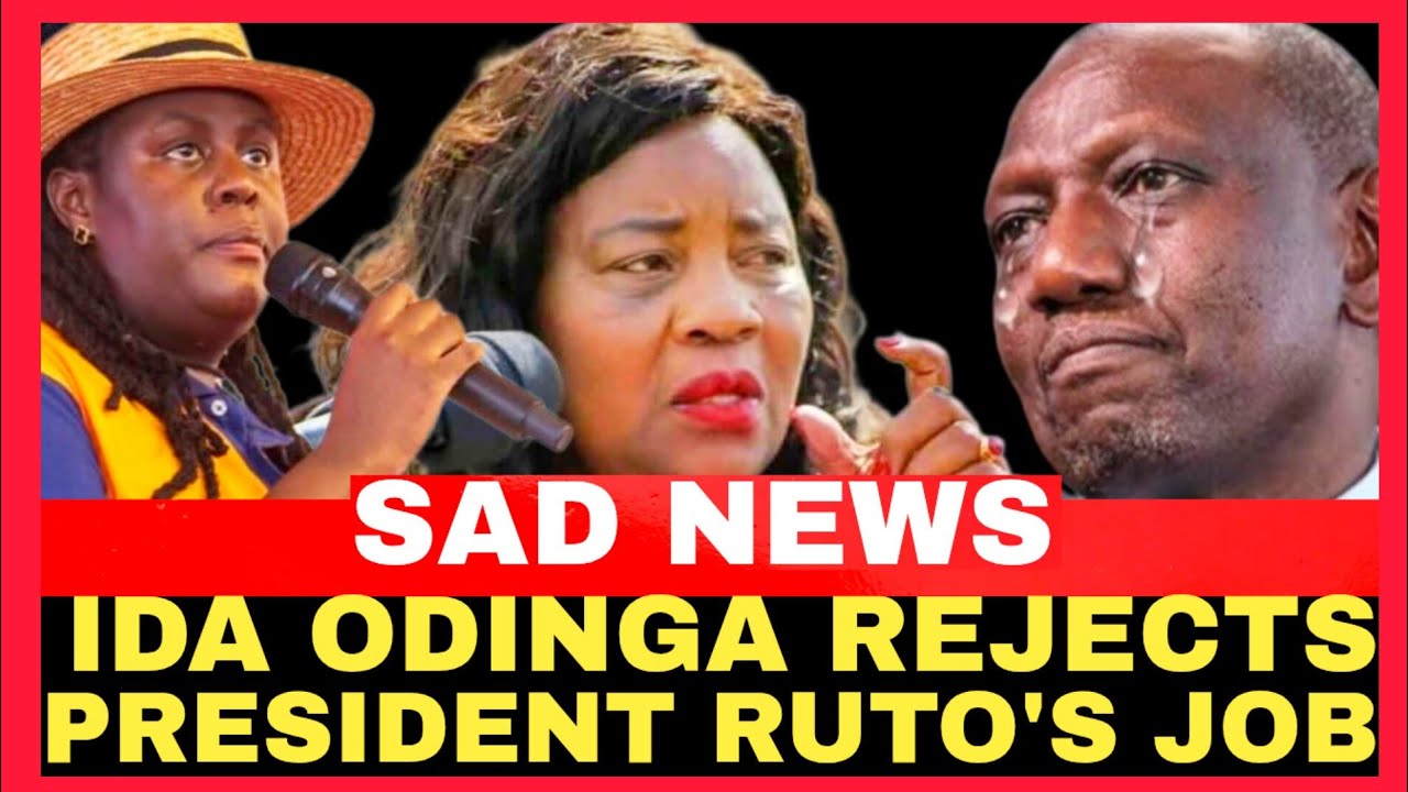 SAD NEWS!!IDA REJECTS PRESIDENT RUTO'S  JOB AFTER APPOINTMENT 