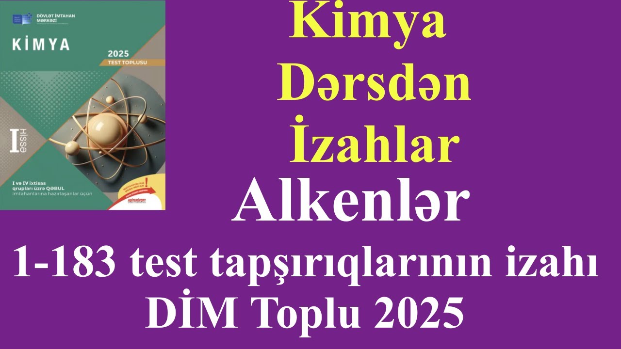 Alkenlər 1-183 test tapşırıqlarının izahı | DİM Toplu 2025 | Rafiq Hüseyn