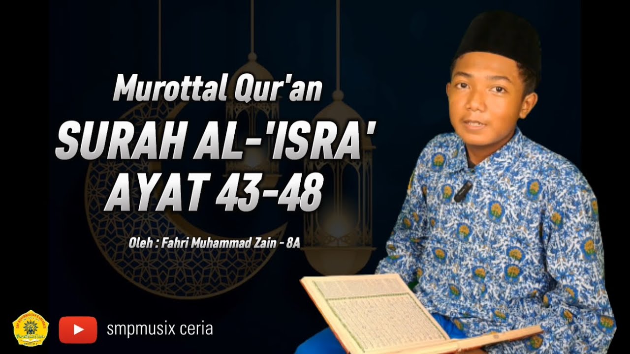 MUROTTAL QS AL 'ISRA' 43 - 48 | FAHRI M. ZAIN