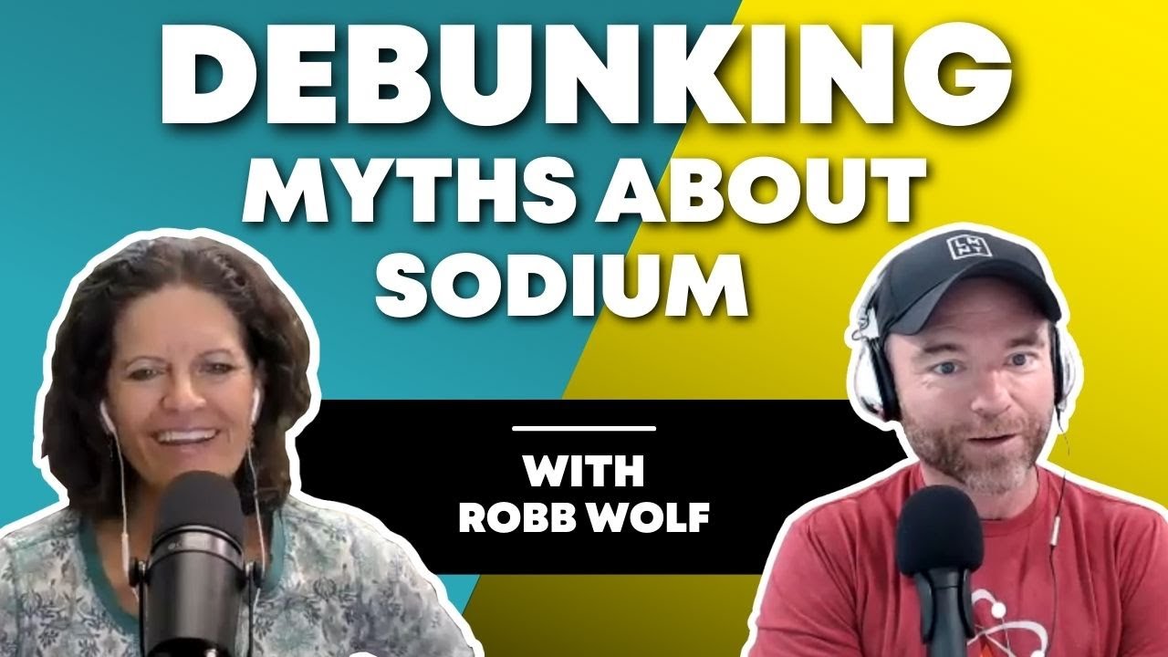 Debunking Myths About Sodium | Robb Wolf & Dr. Mindy Pelz