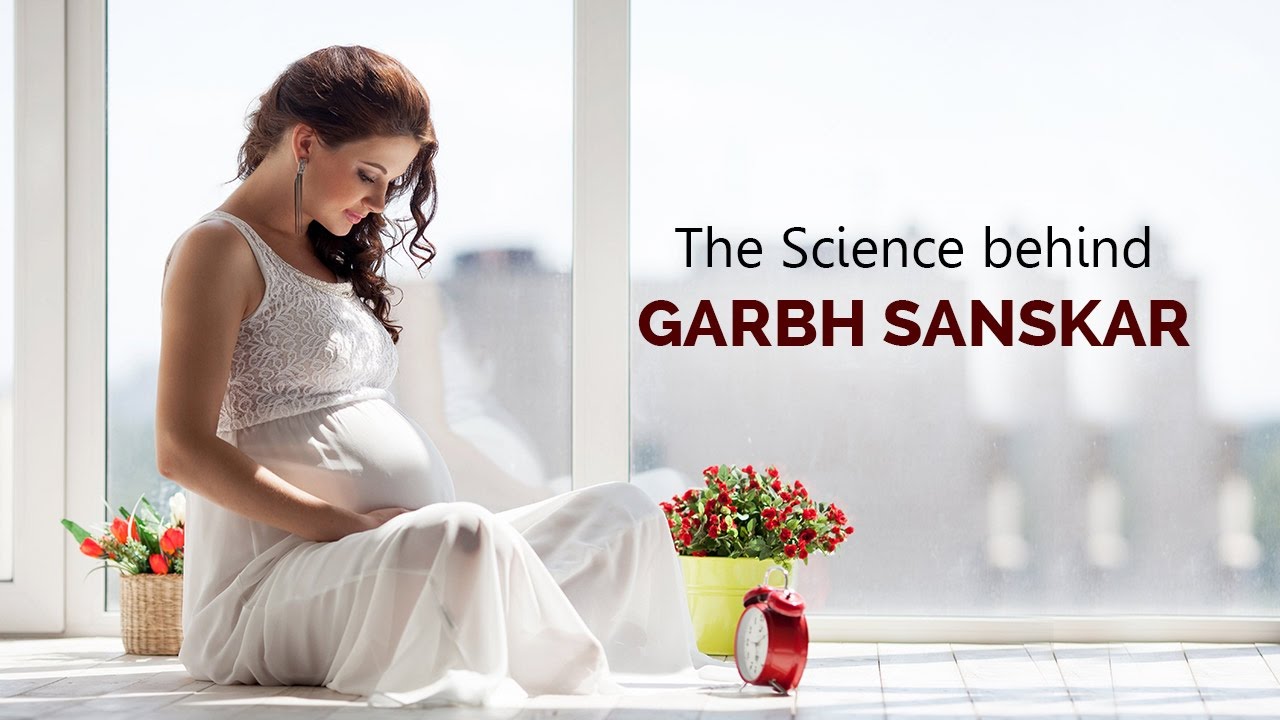 The science behind Garbh Sanskar