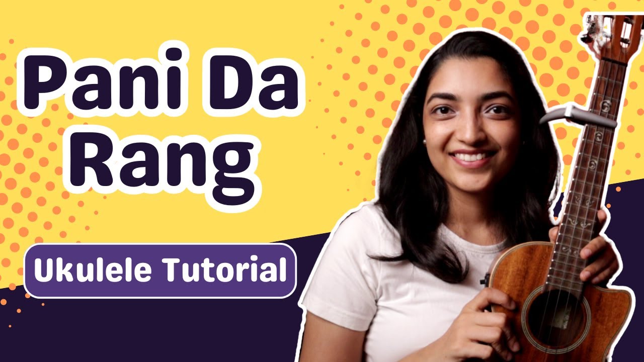Pani Da Rang Ukulele Tutorial | Sayali Tank