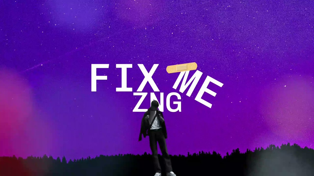 ZNG-FIX ME(official visualizer)