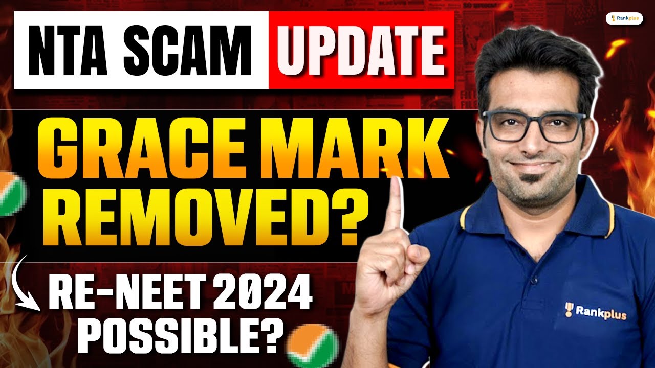 NEET 2024 Grace Marks Removed | Re-NEET Confirmed? | NTA Scam Update by Ashwani sir