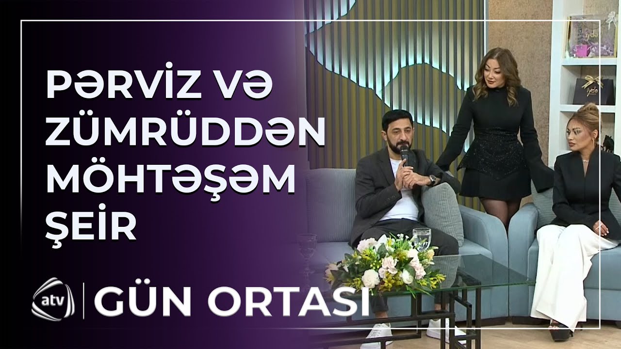 Pərviz və Zümrüddən MÖHTƏŞƏM ŞEİR / Gün ortası