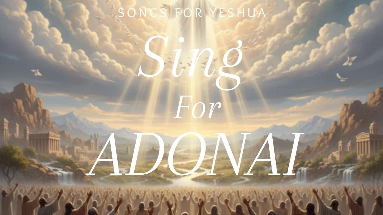 Sing for Adonai - Worship song | Songs for Yeshua