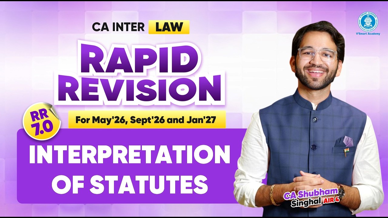 13 Interpretation of Statutes IOS Rapid Revision CA Inter Law by CA Shubham (AIR-4) May'26 & Sept'26