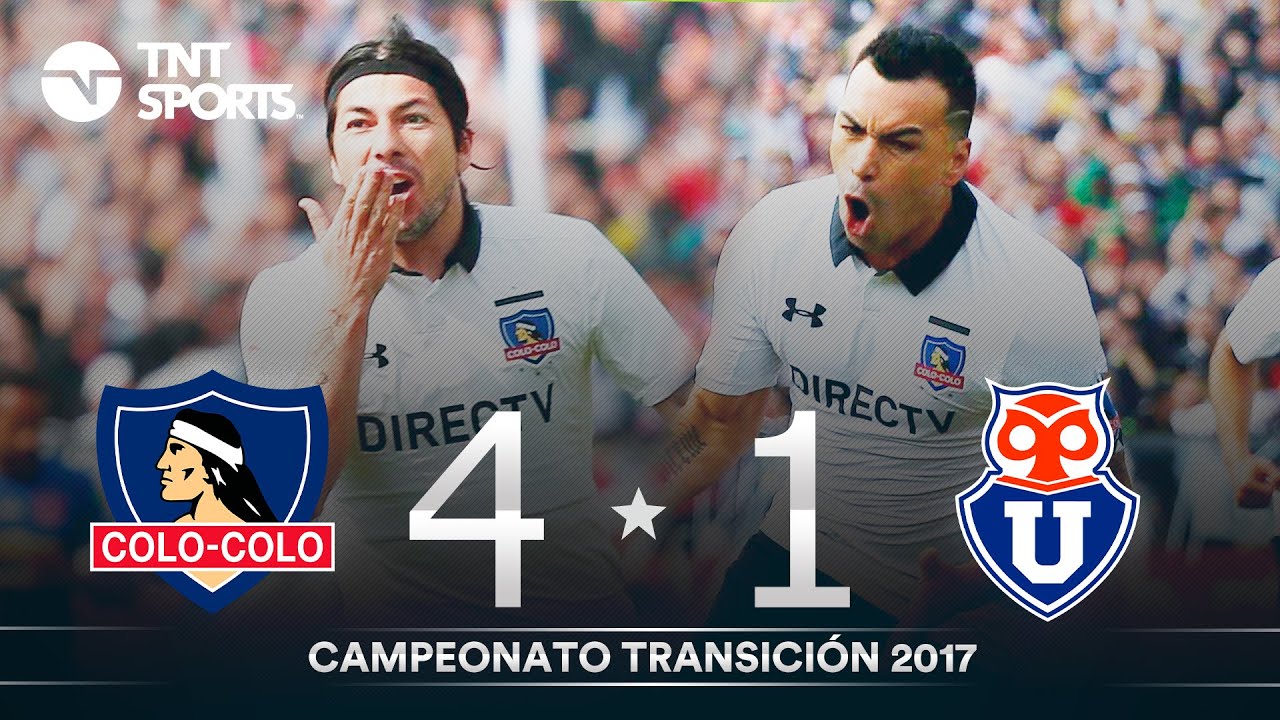 Colo Colo 4 - 1 Universidad de Chile | Campeonato Transici&oacute;n 2017 - PARTIDO COMPLETO