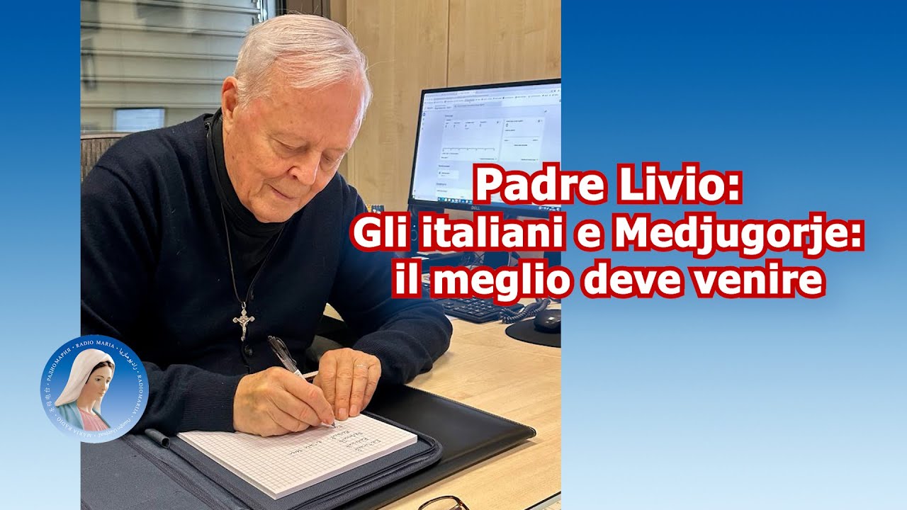 Padre Livio - Gli italiani e Medjugorje: il meglio deve venire - 03/11/2025