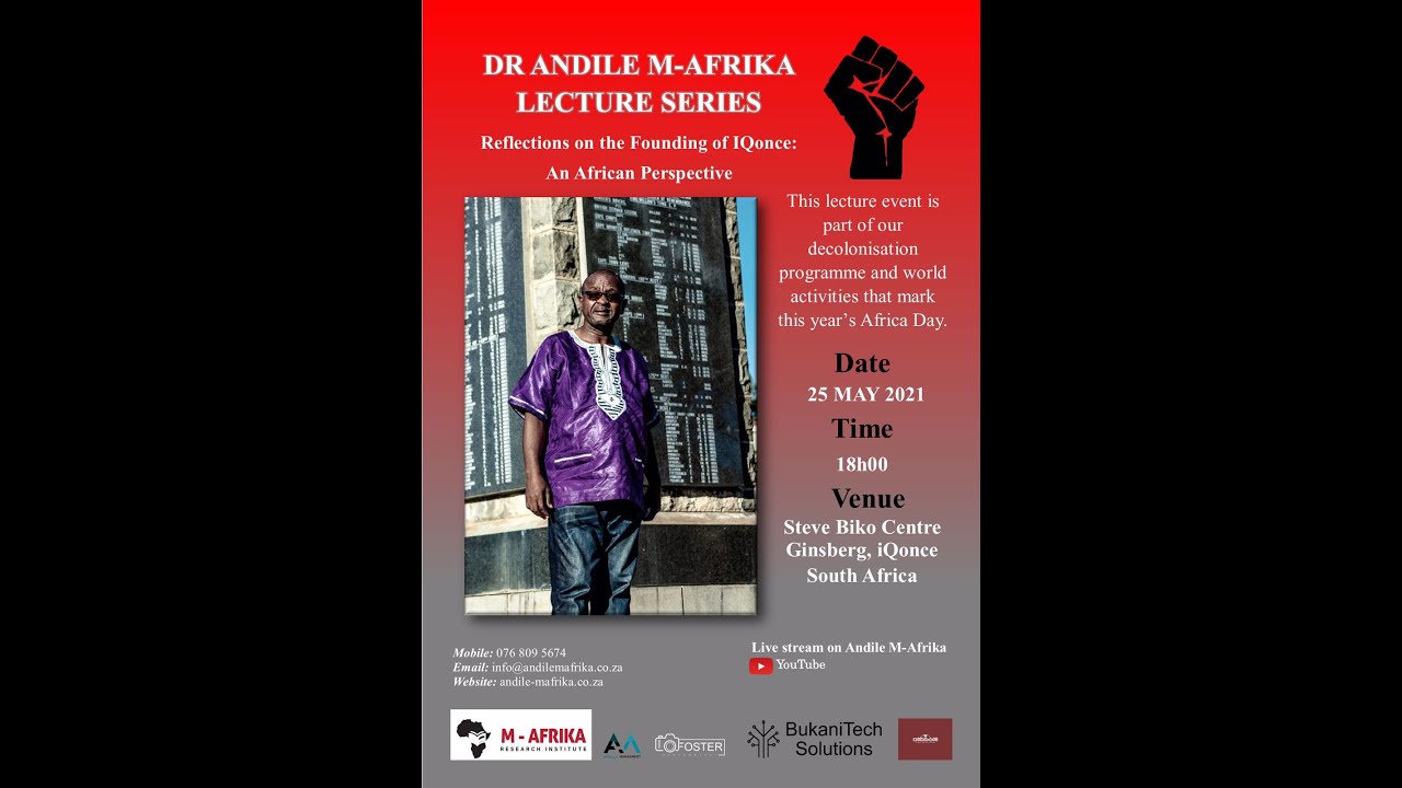 A talk given during Africa Day by Dr Andile M-Afrika at the Steve Biko Centre, South Africa.