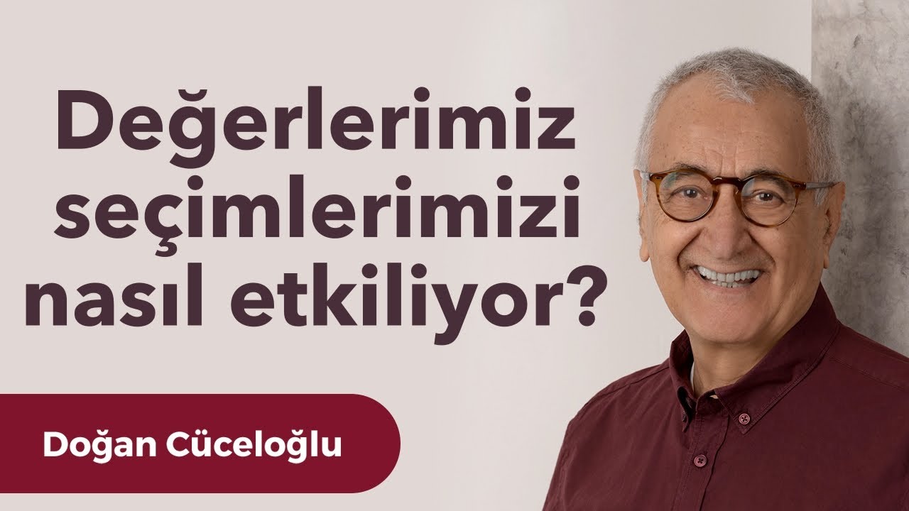 Değerlerimiz seçimlerimizi nasıl etkiliyor?