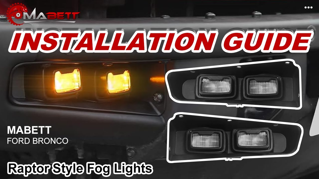 Raptor Style Fog Lights | Ford Bronco: How-To | MABETT