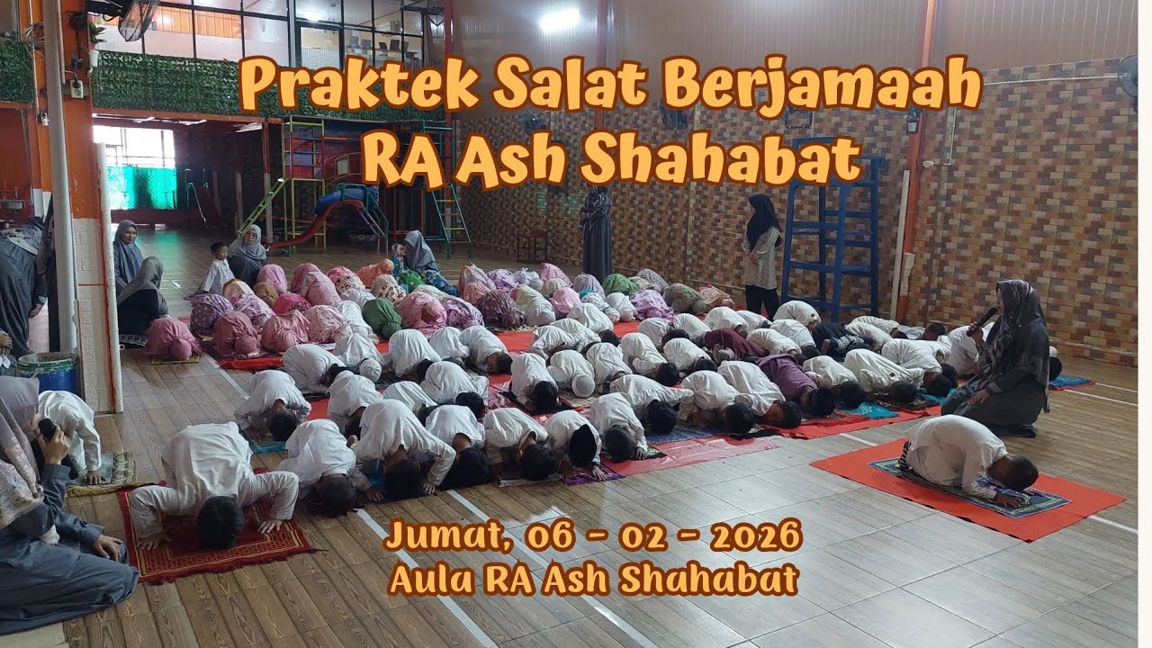 Praktek Salat Berjamaah RA Ash Shahabat - Jumat, 06 Februari 2026