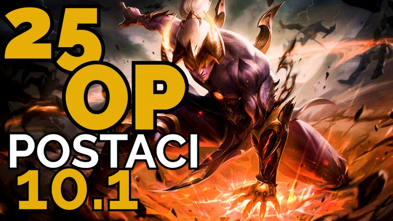 NAJMOCNIEJSZE POSTACIE W 10.1 LEAGUE OF LEGENDS