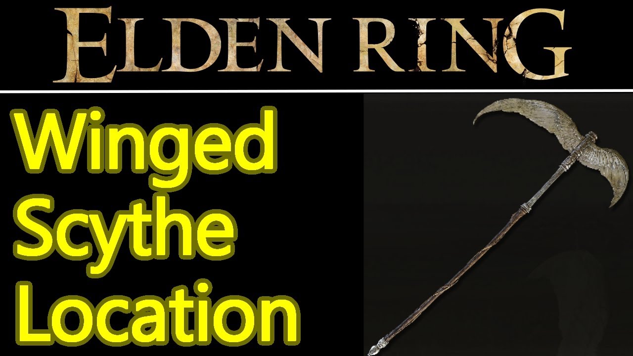Elden Ring Winged Scythe Location Guide early game S tier scythe weapon