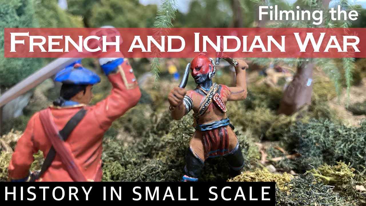 Filming The French & Indian War Diorama | History in Small Scale