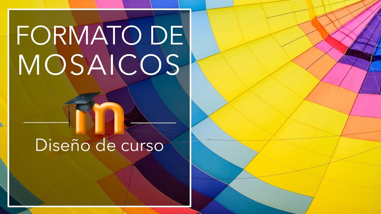 Moodle para docentes: diseño de curso en Formato Mosaicos
