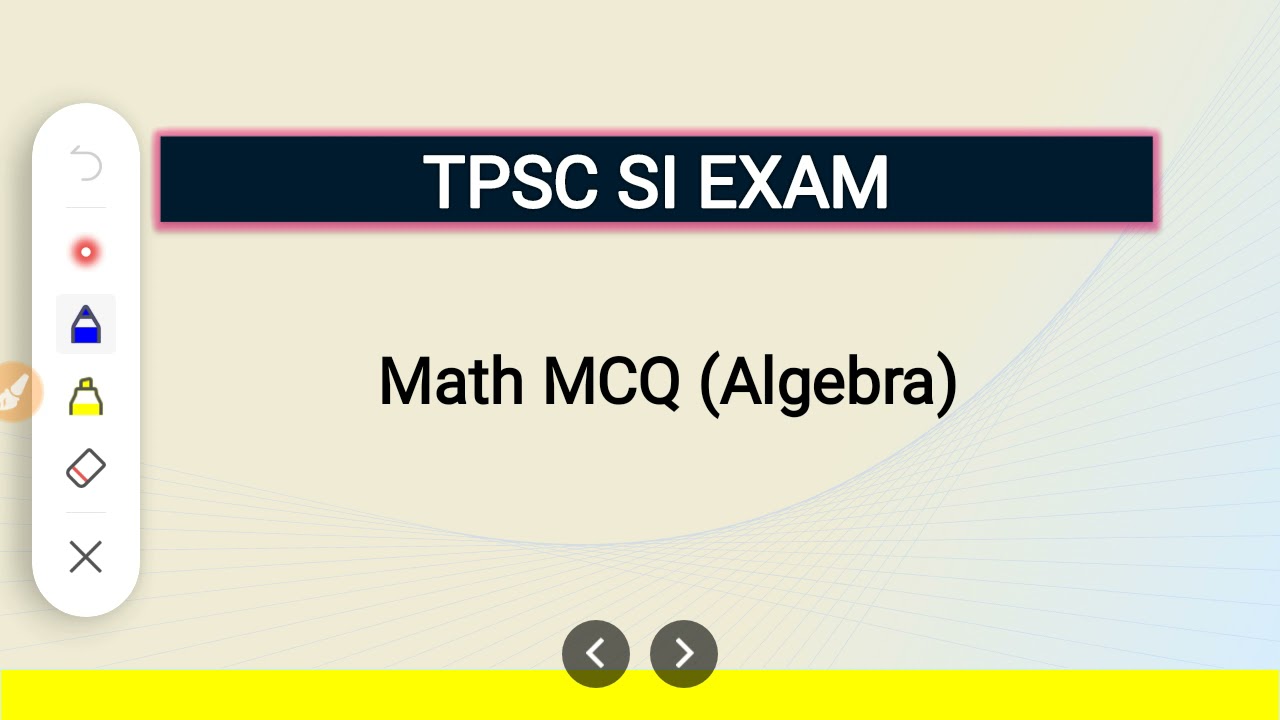TPSC SI Math MCQ Practice - Algebra