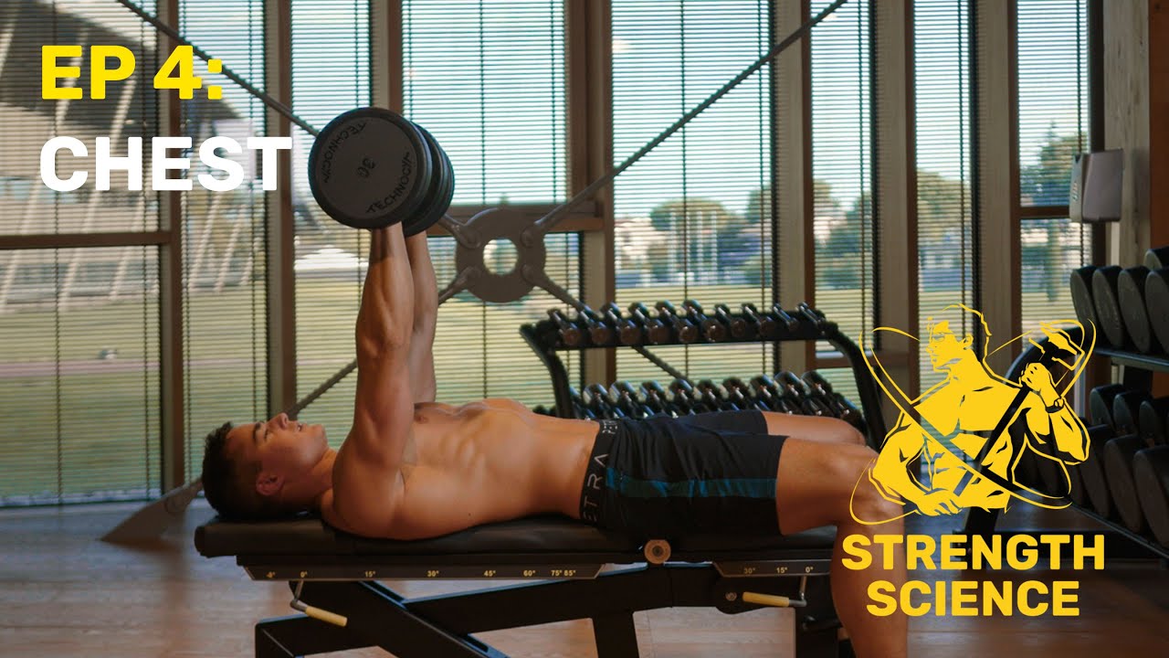 Strength Science Ep. 4 - Chest