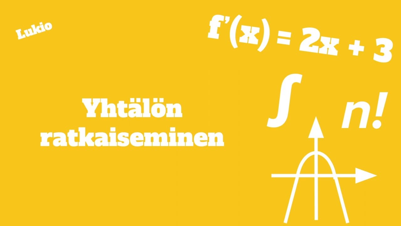 Lukio: Yhtälön ratkaiseminen