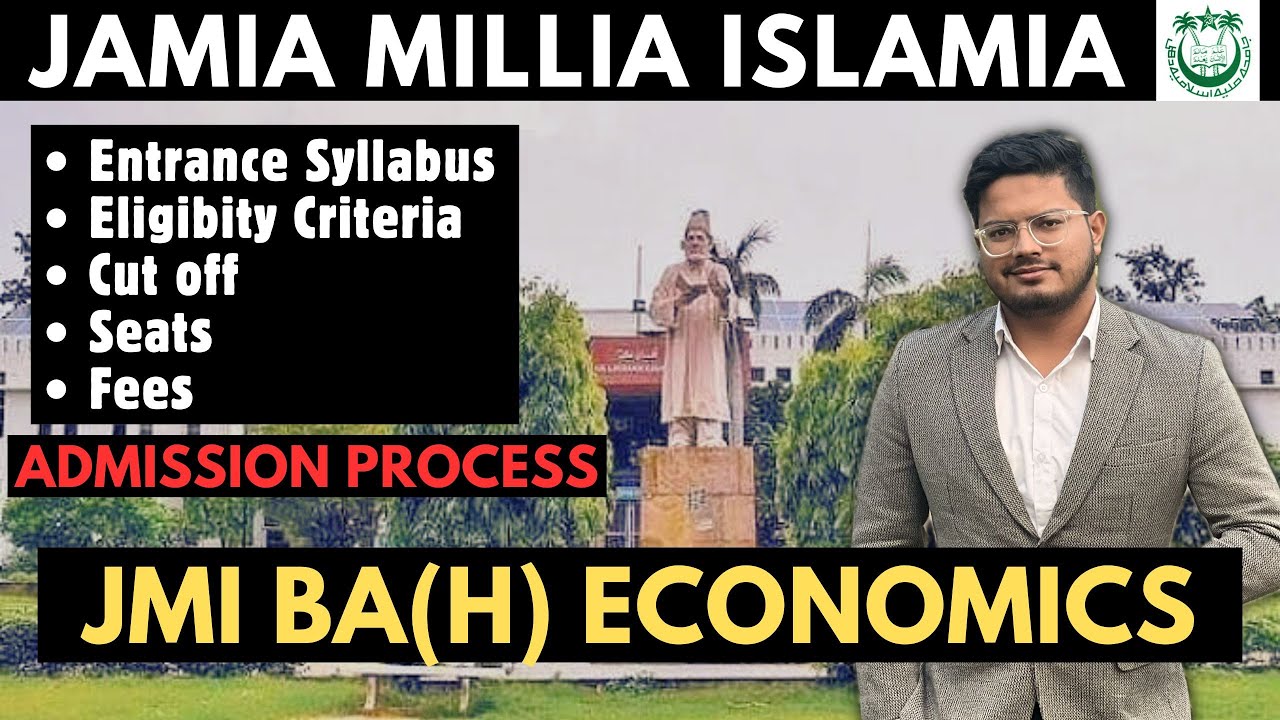 JMI BA(H) Economics Entrance Exam 2025 | Syllabus, Fees, Eligibility, Seats etc | JMI Entrance 2025