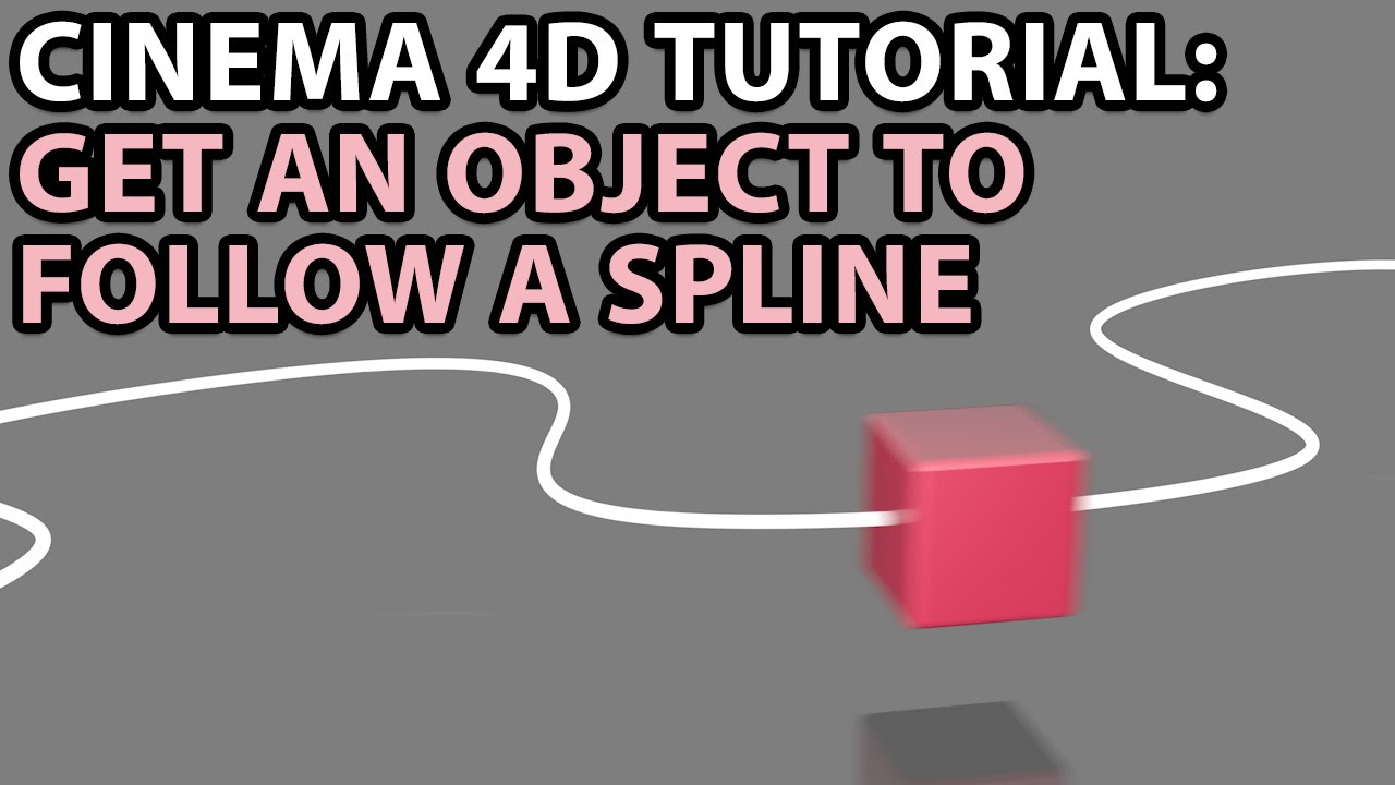Cinema 4D Tutorial: Get an object to follow a spline