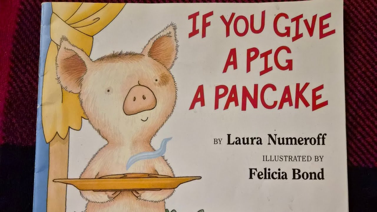 Let's read If you give a pig a pancake 
