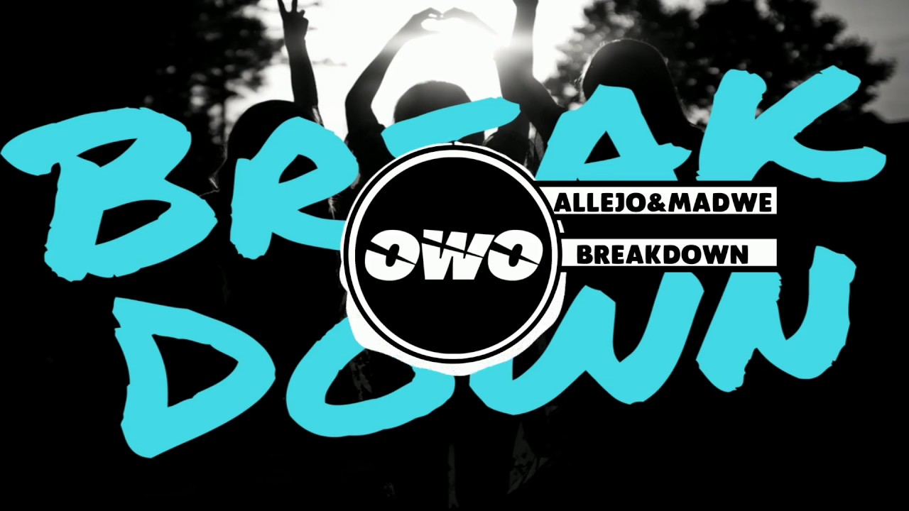 Break Down - Allejo & Madwe (Official Music)