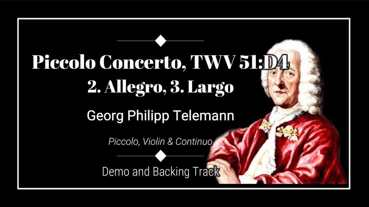 2. Allegro, 3. Largo - Piccolo Concerto, TWV 51:D4 - G. P. Telemann - Piccolo Demo and Backing Track