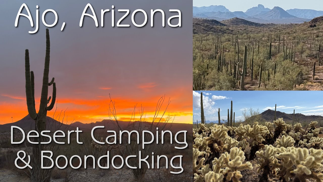 Ajo Arizona: Dispersed Camping and Boon Docking in the Desert!