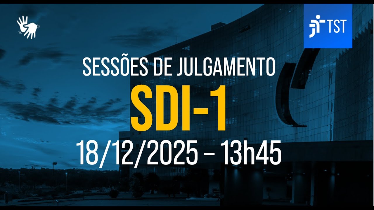 SDI-1 | Assista à sessão do dia 18/12/2025 - Tarde
