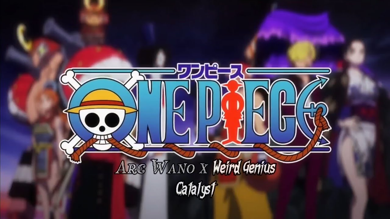 ONE PIECE WANO ARC - WEIRD GENIUS ft PEPITA ( CATALYST ) [ WG x One Piece ]