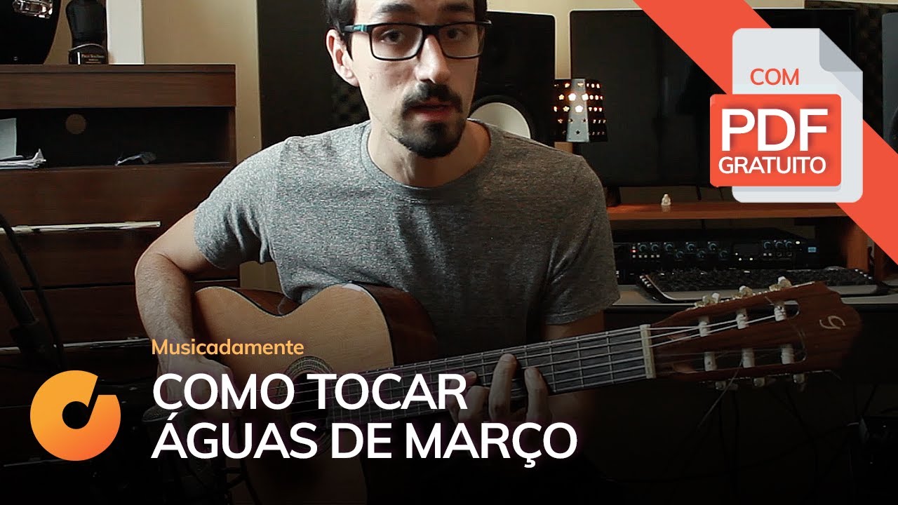 ÁGUAS DE MARÇO - Como Tocar no Violão - Iniciante, Intermediário & Avançado