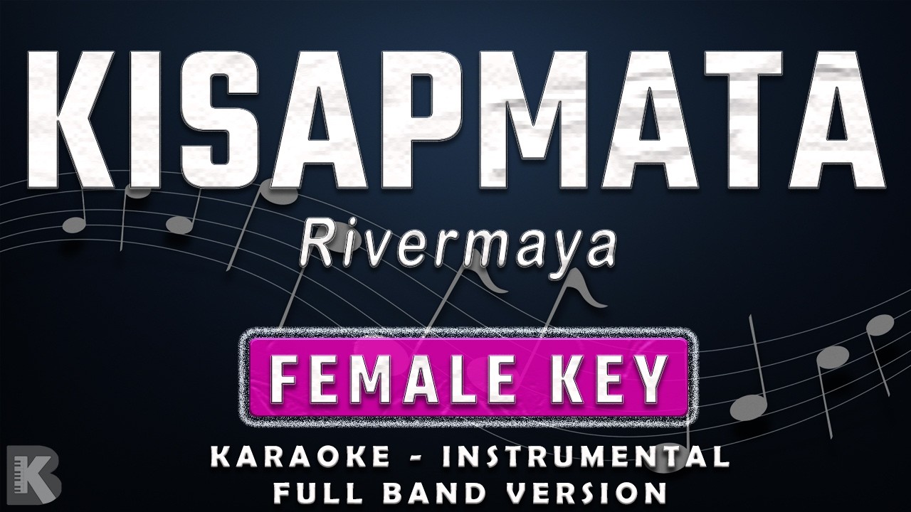 KISAPMATA - FEMALE KEY - FULL BAND KARAOKE - INSTRUMENTAL - RIVERMAYA