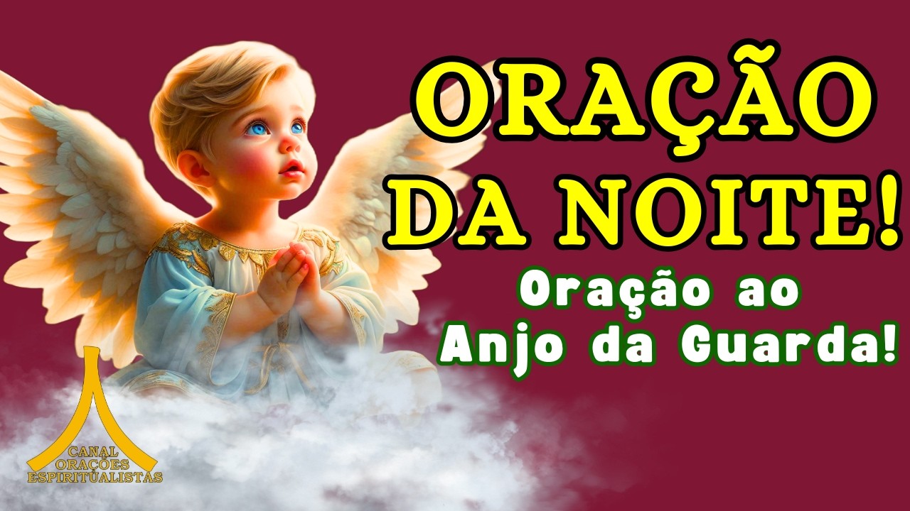Oração da Noite, Proteção com Ave Maria e Pai Nosso!