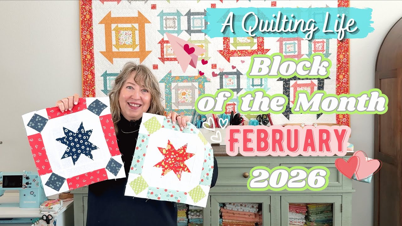 Quilt Block of the Month: February 2026 | A Quilting Life