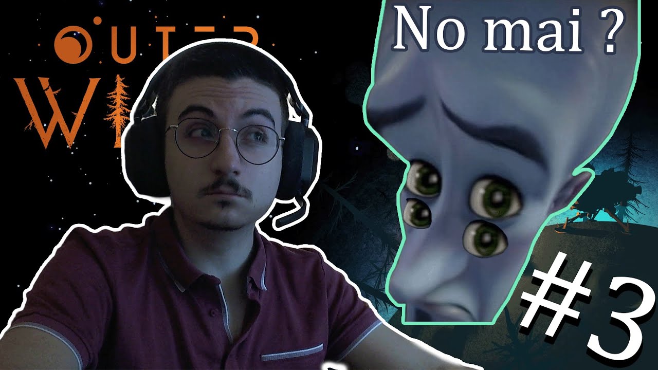 [VOD] Troisième décollage; je comprend un truc (non) | OuterWilds