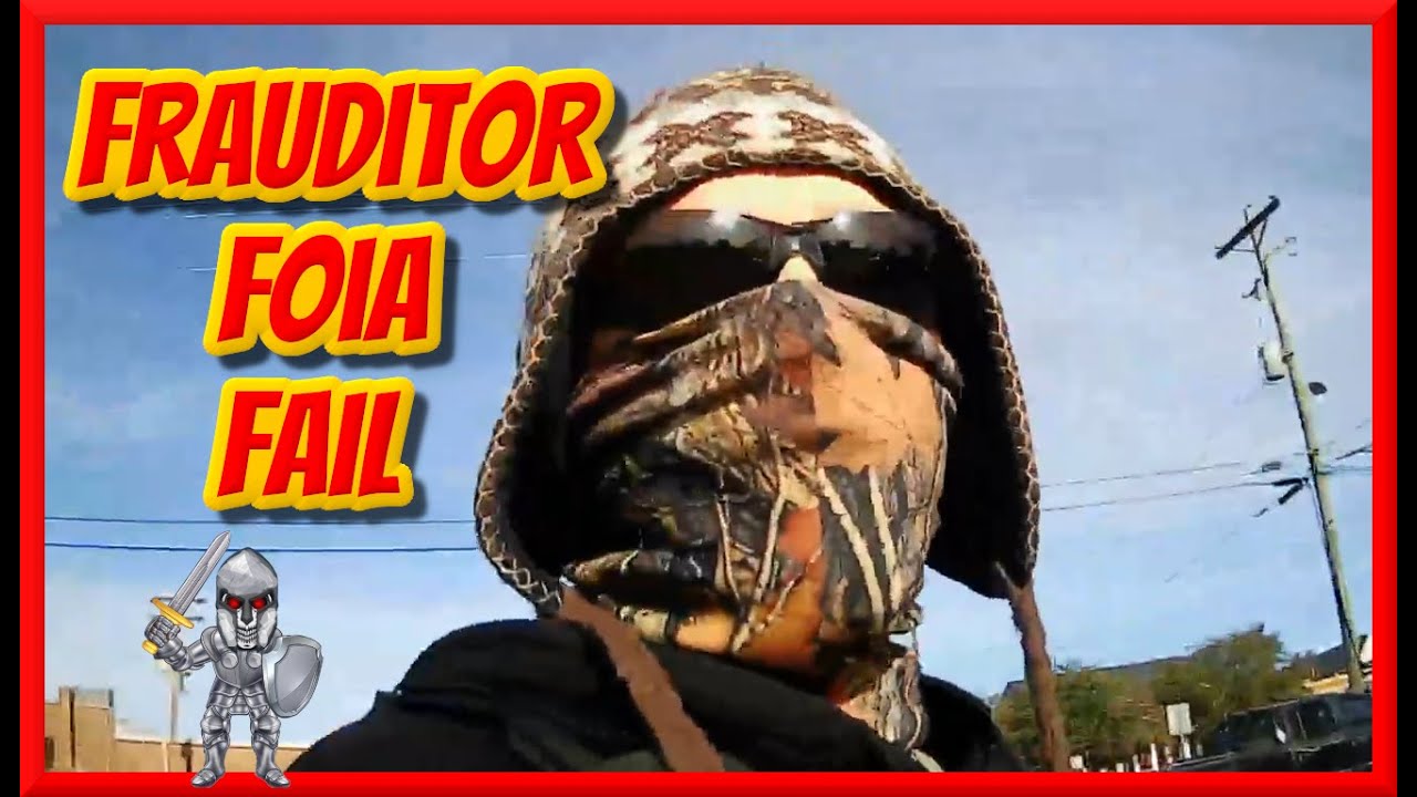 Frauditor Fails to Comprehend FOIA laws and Gets Rejected