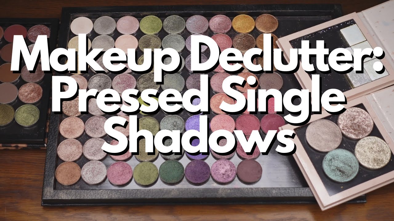 Makeup Declutter - Pressed Eyeshadow Singles - 2023