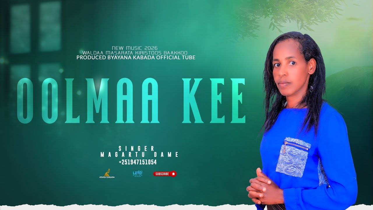 OOLMAA KEE||SINGER MAGARTU DAME =NEW GOSPEL SONG =ON AYANA KABADA OFFICIAL TUBE. 2018/2025
