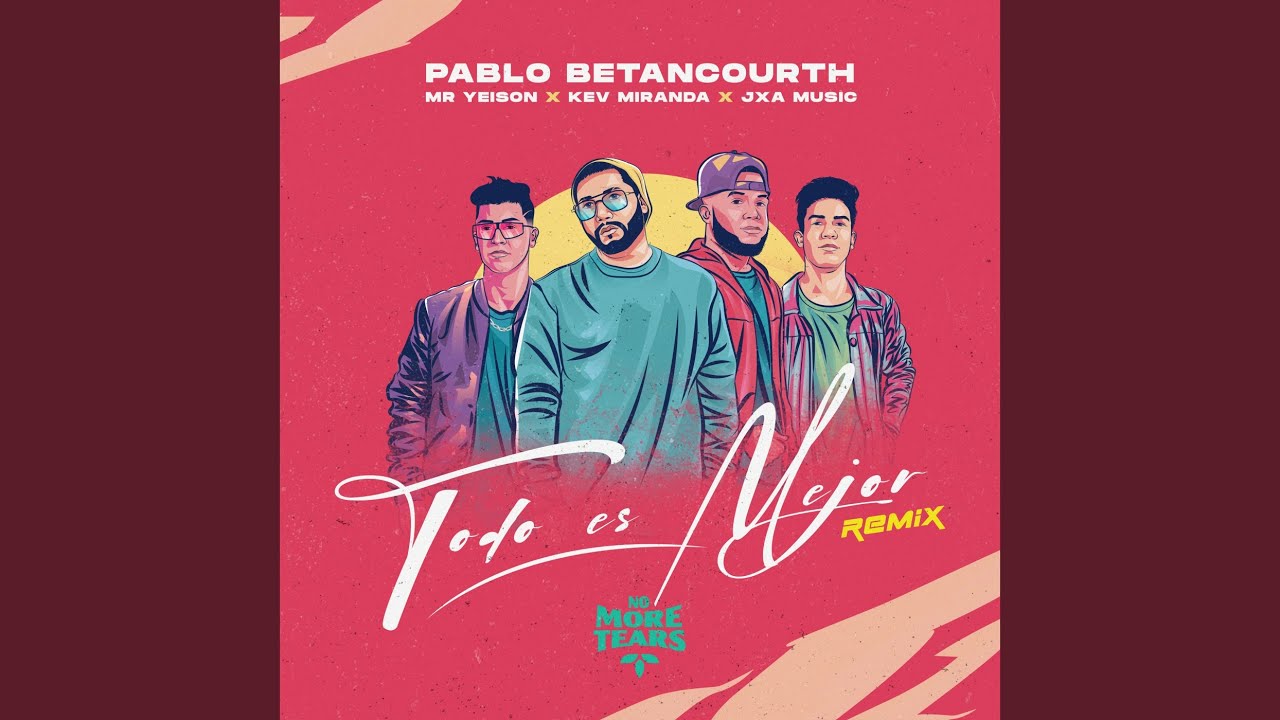 Todo Es Mejor (feat. JxA Music)