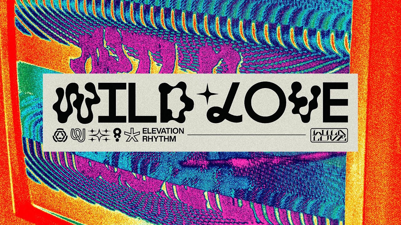 WILD LOVE (OFFICIAL LYRIC VIDEO) - ELEVATION RHYTHM