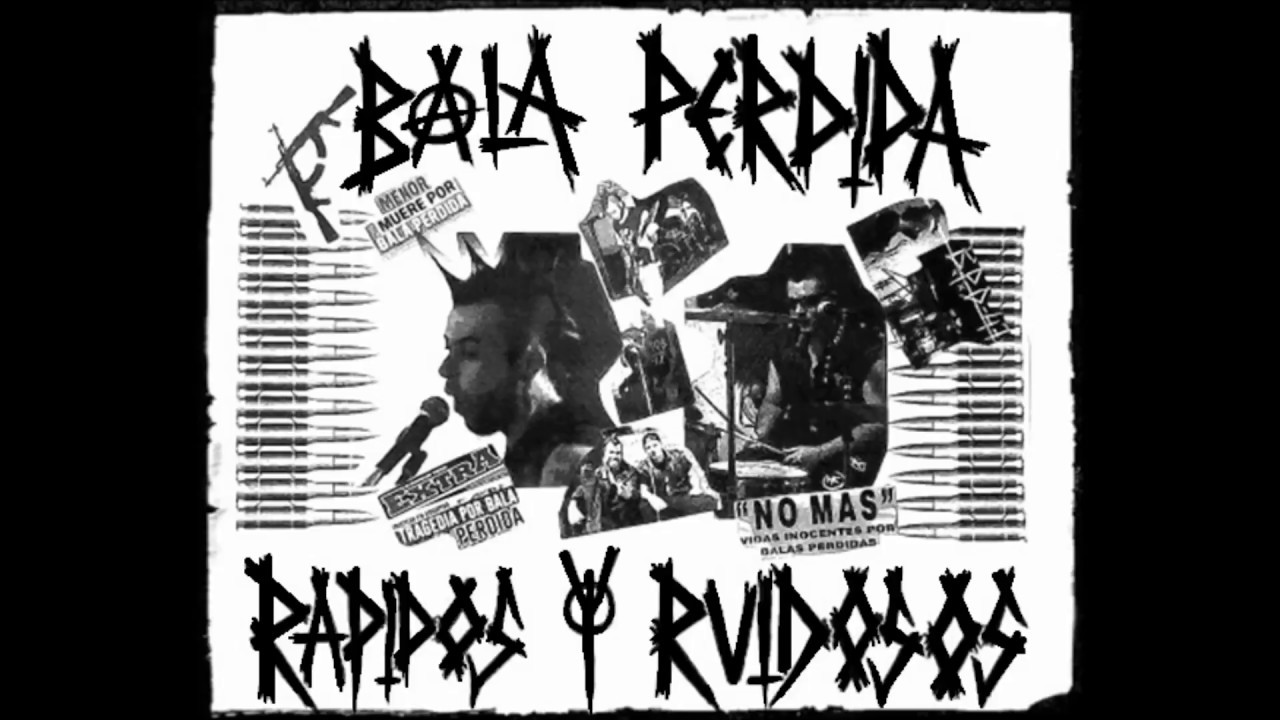 Bala Perdida - Rapidos y Ruidosos (2018)