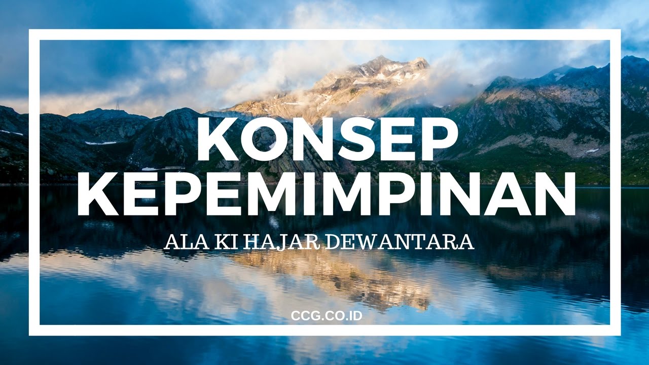 Konsep Kepemimpinan menurut Ki Hajar Dewantara oleh Martinus Tukiran