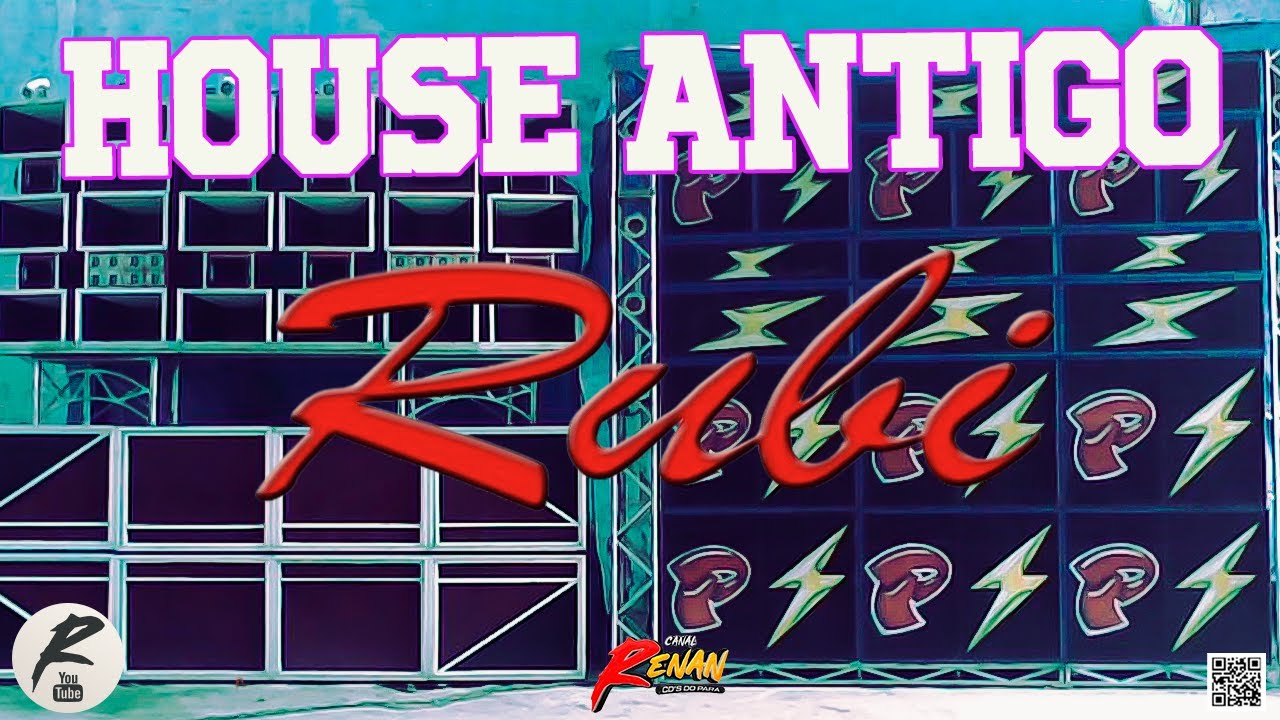RUBI - HOUSE ANTIGO - ANOS 80 90 PRA RELEMBRAR 2024