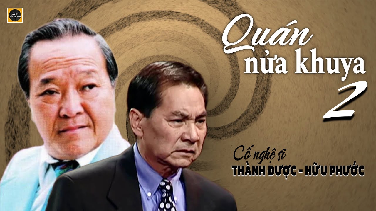 Tân cổ QUÁN NỬA KHUYA 2 | Cố nghệ sĩ Thành Được - Hữu Phước