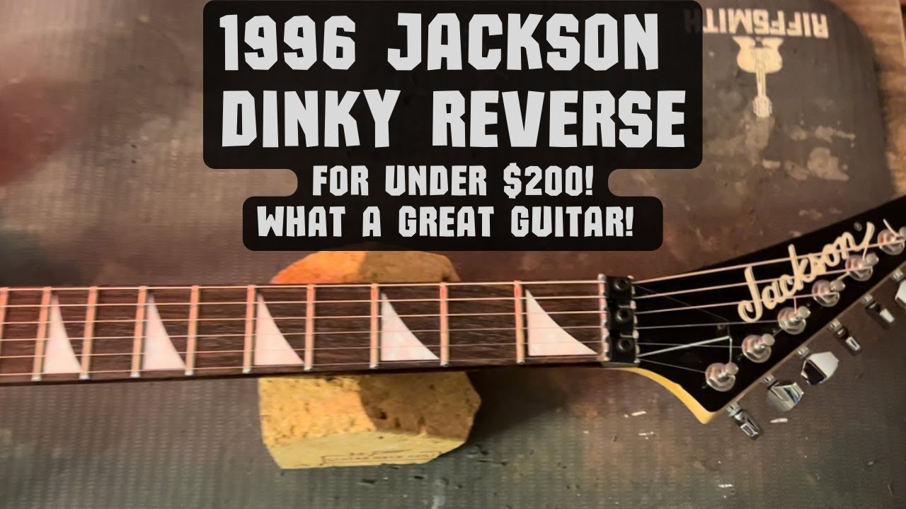 Я купил Jackson Dinky Reverse 1996 года выпуска, сделанную в Японии, менее чем за 200 долларов. К...