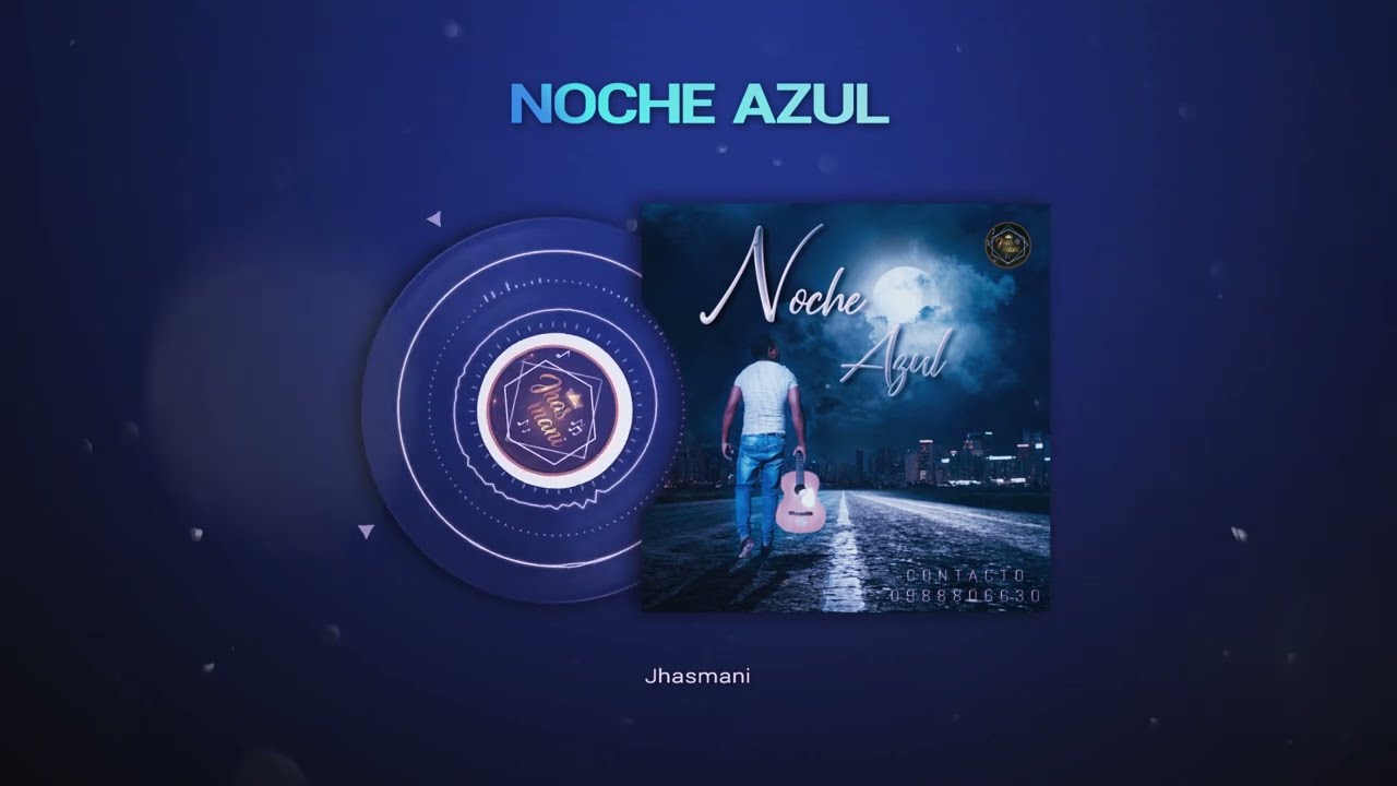 Jhasmani - Noche Azul 🌠